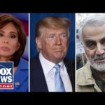 Fox News Report: Judge Jeanine: Killing Soleimani needed to happen, Trump was the man to do it