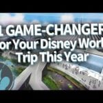 11 Game Changers For Your Disney World Trip This Year!
