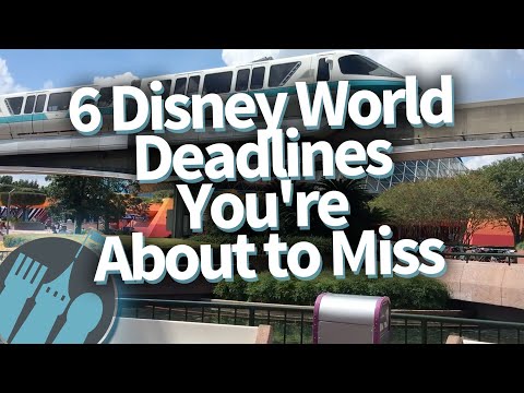 6 Disney World Deadlines You’re About to Miss!