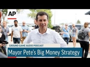 AP: Ground Game Podcast: Mayor Pete’s Big Money Strategy