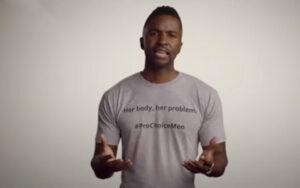 ‘her body, her problem’: ad mocks pro-choice men