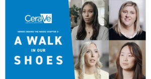 Cerave shares the inspiring real stories of four nurses with the return of its digital content series, heroes behind the masks chapter 2: a walk in our shoes