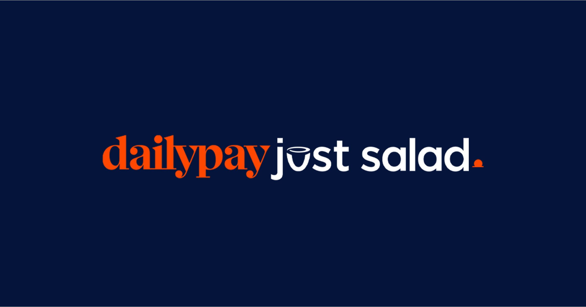 JUST SALAD PARTNERS WITH DAILYPAY TO PROVIDE REAL-TIME ACCESS TO EARNED PAY FOR EMPLOYEES