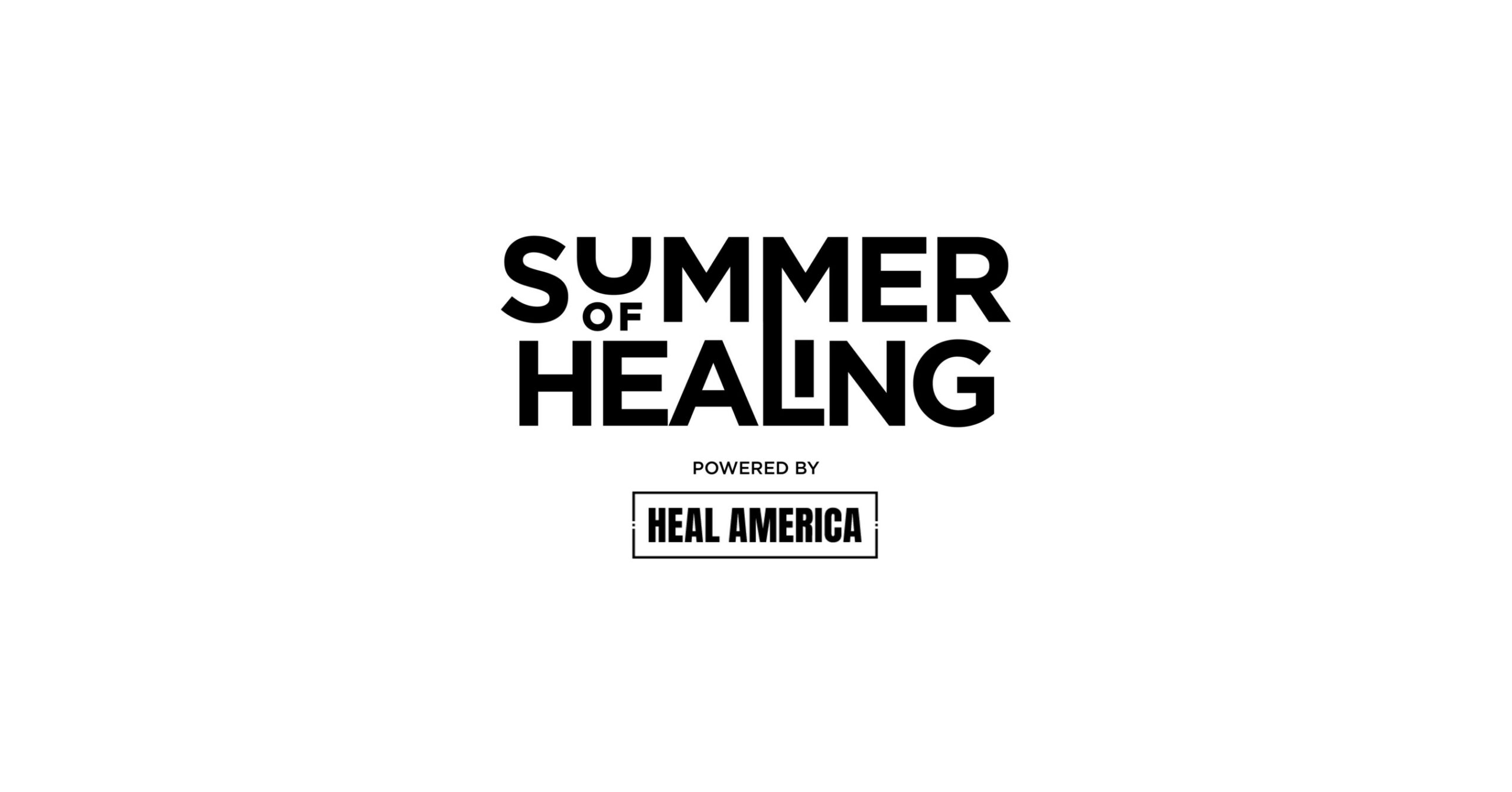 Heal America Kicks Off Nationwide Summer of Healing Initiative