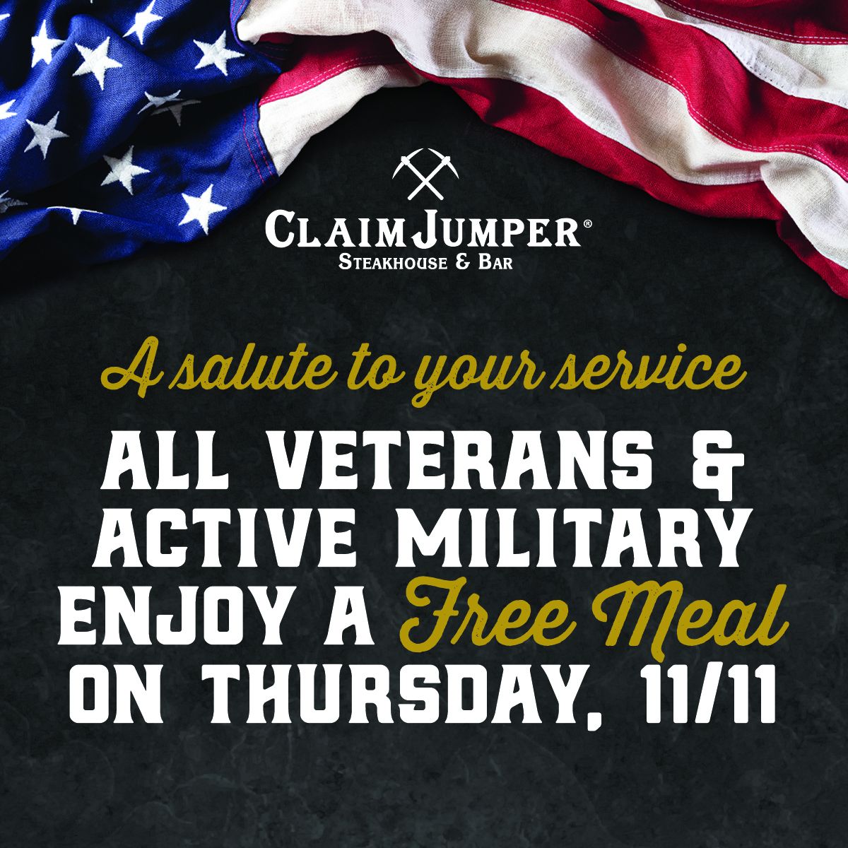 Claim Jumper Steakhouse & Bar Will Be Celebrating Veterans Day, Thursday November 11th With a Free Meal for Veterans and Active Military Members