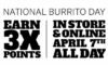 Earn 3 times more points on national burrito day through the chronic tacos loyalty program