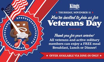 Kings Family Restaurant Will Be Celebrating Veterans Day, Thursday November 11th With a Free Meal for Veterans and Active Military Members