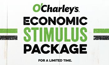 O’Charley’s Launches ‘Economic Stimulus Package’ For Guests and Families During Current Economic Stress Period
