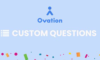 Ovation Adds Custom Questions to Actionable Guest Feedback Loop