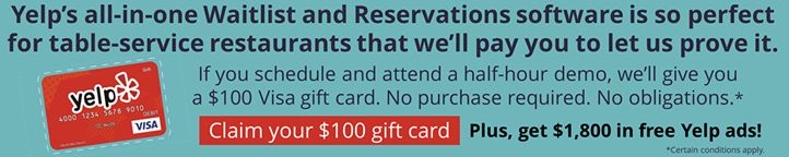 Restaurant Technology News Partners with Yelp to Promote Waitlist and Reservations Software with $100 Gift Cards - Plus $1,800 in Free Yelp Ads