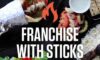 Sticks kebob shop fires up new franchising opportunities