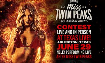 The Miss Twin Peaks 2022 International Contest Prepares to Bring the Heat to Texas Live!