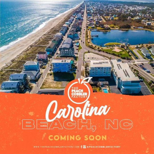 The Peach Cobbler Factory Continues Expansion With Location on Carolina Coast