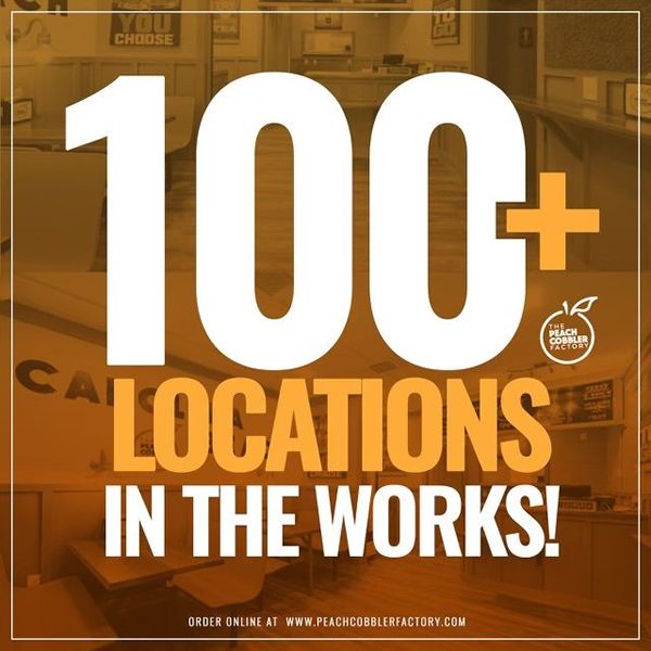 The Peach Cobbler Factory Signs Agreements for 100 New Locations First Nine Months of Franchising