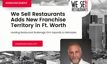 We Sell Restaurants Adds New Franchise Territory in Ft. Worth