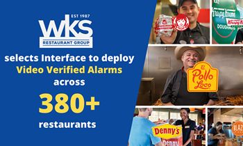 WKS Restaurant Group Selects Interface to Deploy Video Verified Alarms Across their 380+ Restaurants