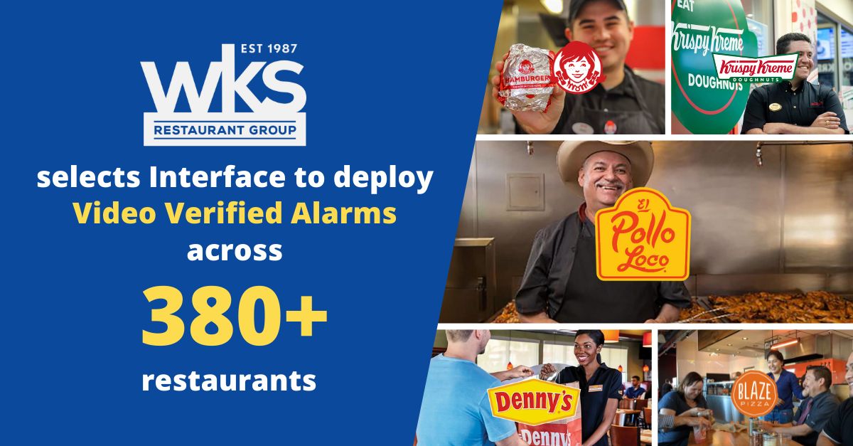 WKS Restaurant Group Selects Interface to Deploy Video Verified Alarms Across their 380+ Restaurants