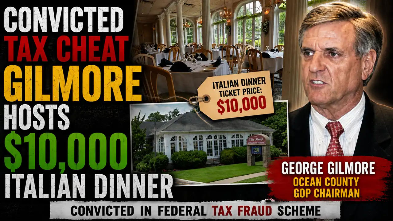 Federally convicted tax cheat george gilmore is hosting a $10,000 italian dinner in toms river for stafford township candidates.