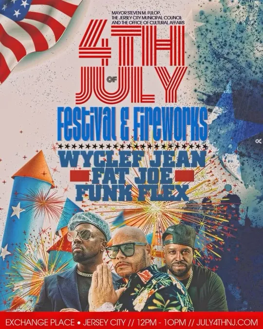 Jersey City to Host Star-Studded 4th of July Festival with Wyclef Jean, Fat Joe, and Funk Flex Jersey City to Host Star-Studded 4th of July Festival with Wyclef Jean, Fat Joe, and Funk Flex