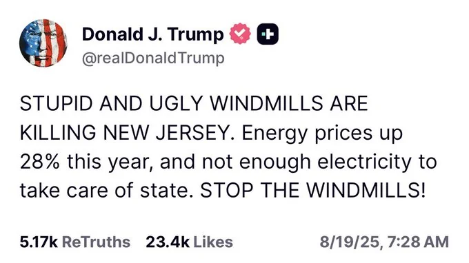Stupid and Ugly Windmills are Killing New Jersey, President Trump Says, Slamming State's Soaring Energy Prices Stupid and Ugly Windmills are Killing New Jersey, President Trump Says, Slamming State's Soaring Energy Prices
